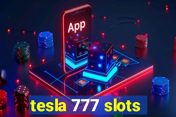 tesla 777 slots